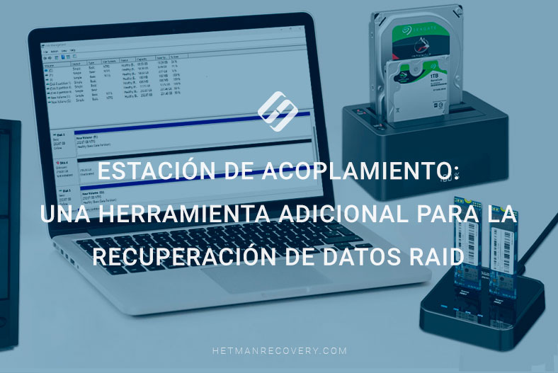 Estación de Acoplamiento: Solución Definitiva para Recuperar Datos RAID