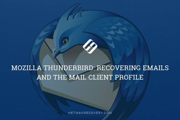 Recover Mozilla Thunderbird Emails & Profile Recover Mozilla Thunderbird Emails & Profile