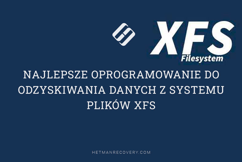 Najlepsze oprogramowanie do odzyskiwania danych z systemu plików XFS