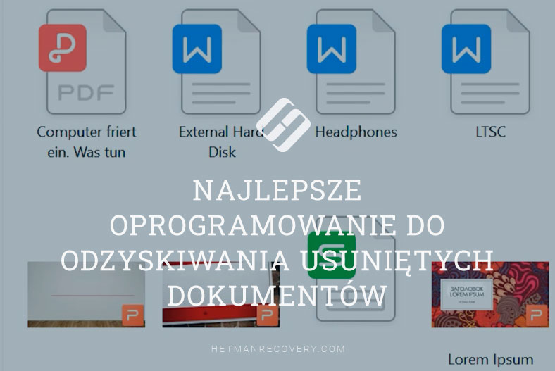 Najlepsze oprogramowanie do odzyskiwania usuniętych dokumentów (MS Office, OpenOffice, LibreOffice, WPS Office, FreeOffice i inne)