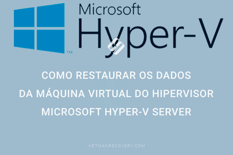 Passos Simples para Restaurar Dados da Máquina Virtual no Microsoft Hyper-V Server
