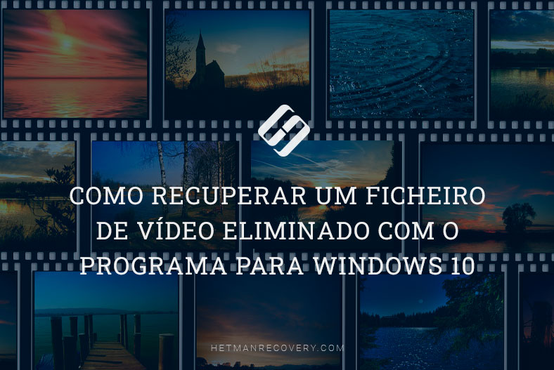 Como recuperar um ficheiro de vídeo eliminado com o programa para Windows 10